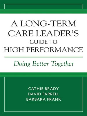 cover image of A Long-Term Care Leader's Guide to High Performance
